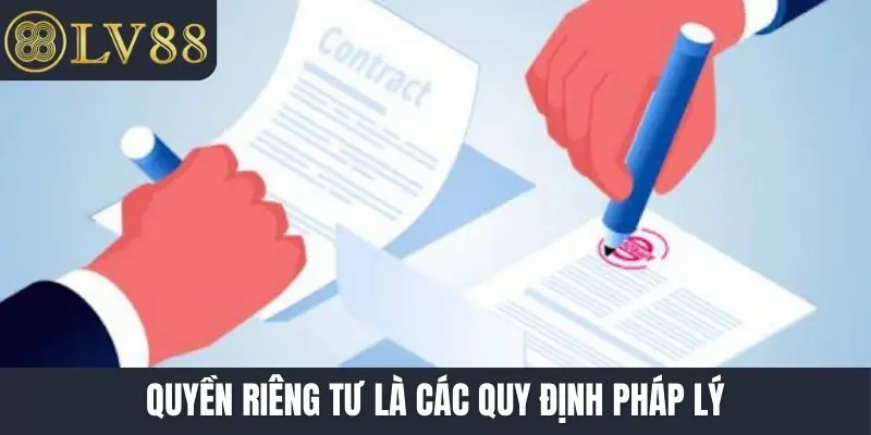 Quyền riêng tư là các quy định pháp lý